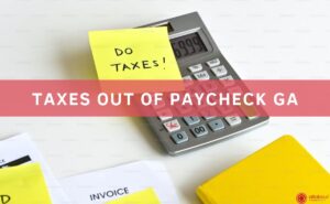 how much taxes are deducted from paycheck GA|taxes are deducted from paycheck GA|taxes deducted from paycheck georgia|tax deduction georgia|taxes georgia 2023